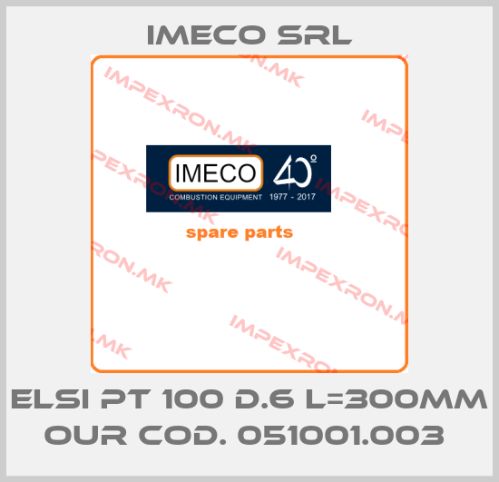 Imeco Srl-ELSI PT 100 D.6 L=300MM OUR COD. 051001.003 price