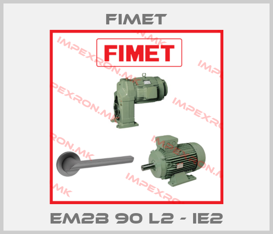 Fimet-EM2B 90 L2 - IE2price