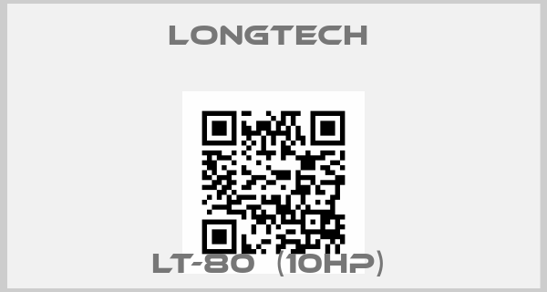 LONGTECH -LT-80  (10HP) price