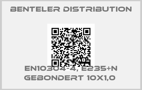 Benteler Distribution-EN10304-4, E235+N GEBONDERT 10X1,0 price