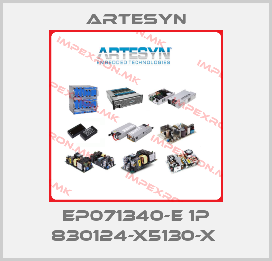 Artesyn-EP071340-E 1P 830124-X5130-X price