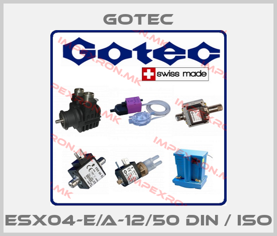 Gotec-ESX04-E/A-12/50 DIN / ISOprice