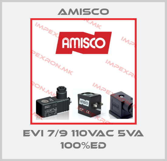 Amisco-EVI 7/9 110VAC 5VA 100%EDprice