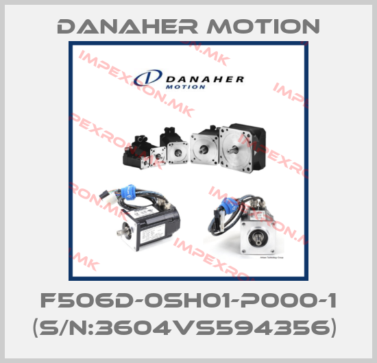 Danaher Motion-F506D-0SH01-P000-1 (S/N:3604VS594356) price