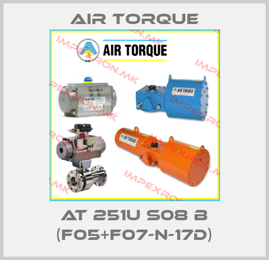 Air Torque-AT 251U S08 B (F05+F07-N-17D)price