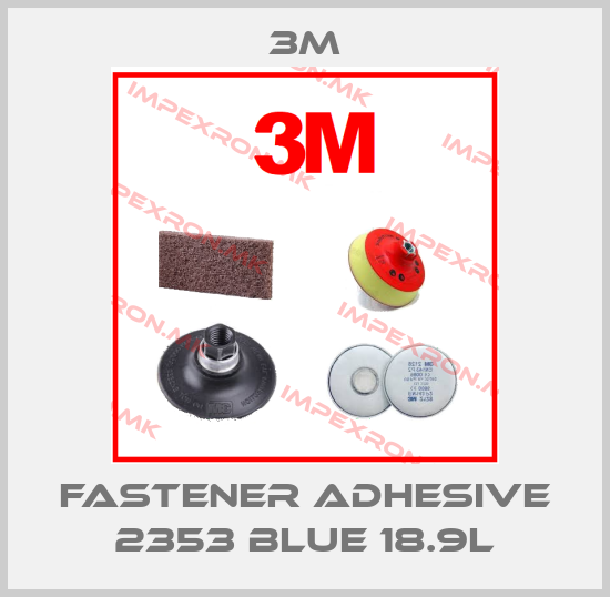 3M-Fastener adhesive 2353 blue 18.9lprice