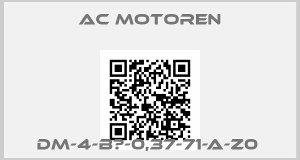 AC Motoren-DM-4-B?-0,37-71-A-Z0 price