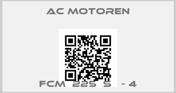 AC Motoren-FCM  225  S   - 4price