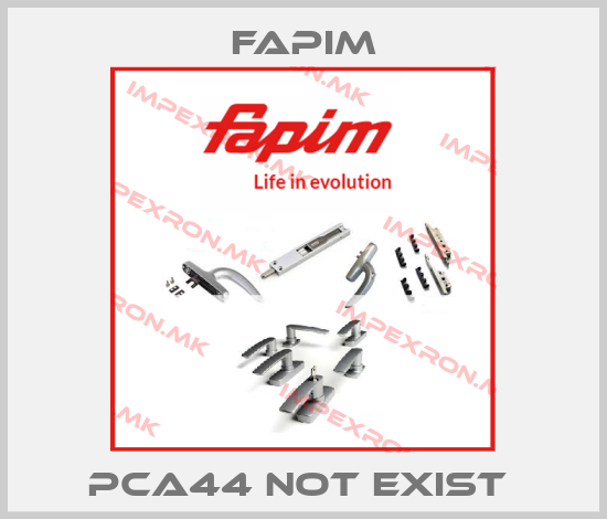 Fapim-PCA44 not exist price