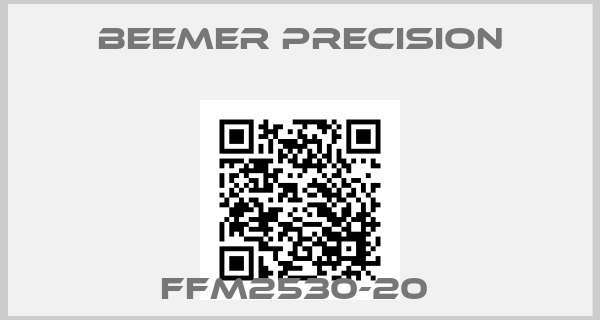 Beemer Precision-FFM2530-20 price
