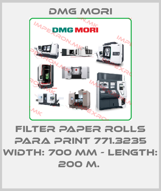 DMG MORI-FILTER PAPER ROLLS PARA PRINT 771.3235 WIDTH: 700 MM - LENGTH: 200 M. price