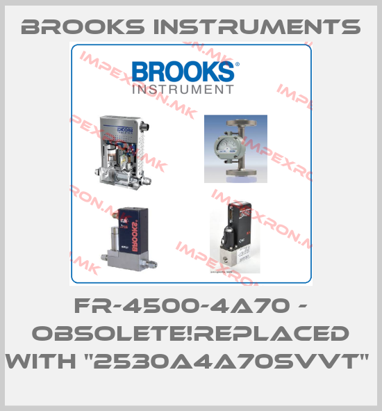 Brooks Instruments-FR-4500-4A70 - Obsolete!Replaced with "2530A4A70SVVT" price