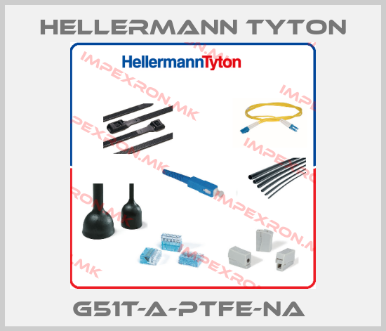Hellermann Tyton-G51T-A-PTFE-NA price