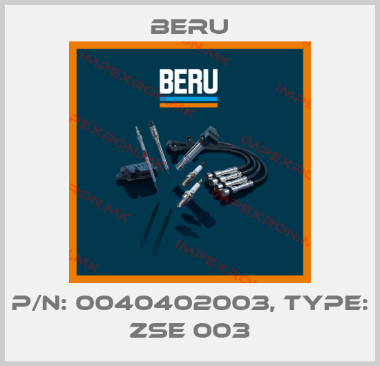 Beru-p/n: 0040402003, Type: ZSE 003price