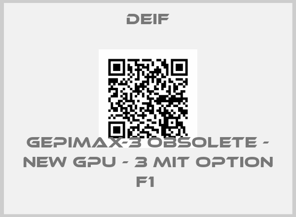 Deif-GEPIMAX-3 OBSOLETE - NEW GPU - 3 MIT OPTION F1 price