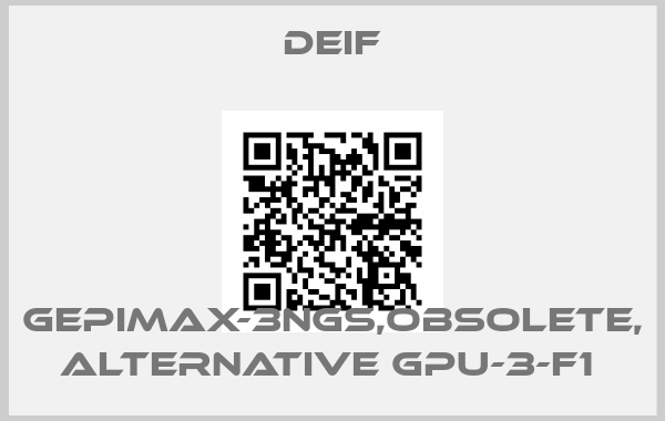 Deif-GEPIMAX-3NGS,OBSOLETE, ALTERNATIVE GPU-3-F1 price