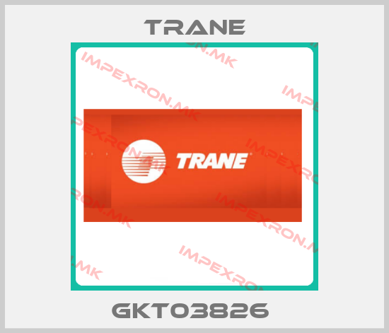 Trane-GKT03826 price