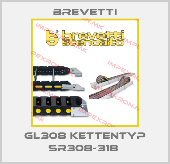 Brevetti-GL308 KETTENTYP SR308-318 price