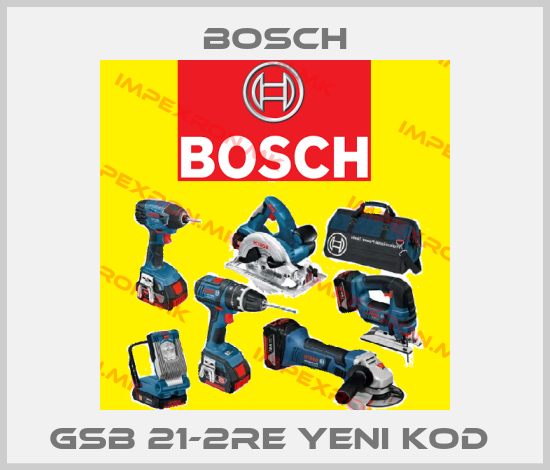 Bosch-GSB 21-2RE YENI KOD price