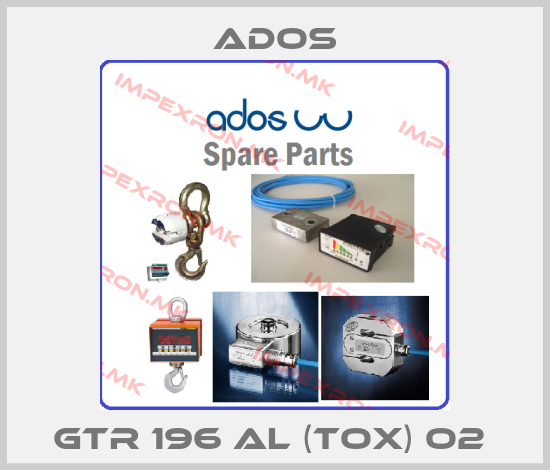 Ados-GTR 196 AL (TOX) O2 price