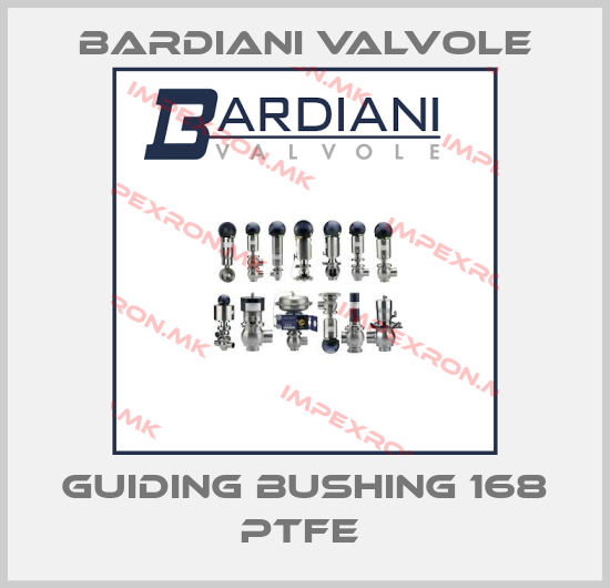 Bardiani Valvole-GUIDING BUSHING 168 PTFE price