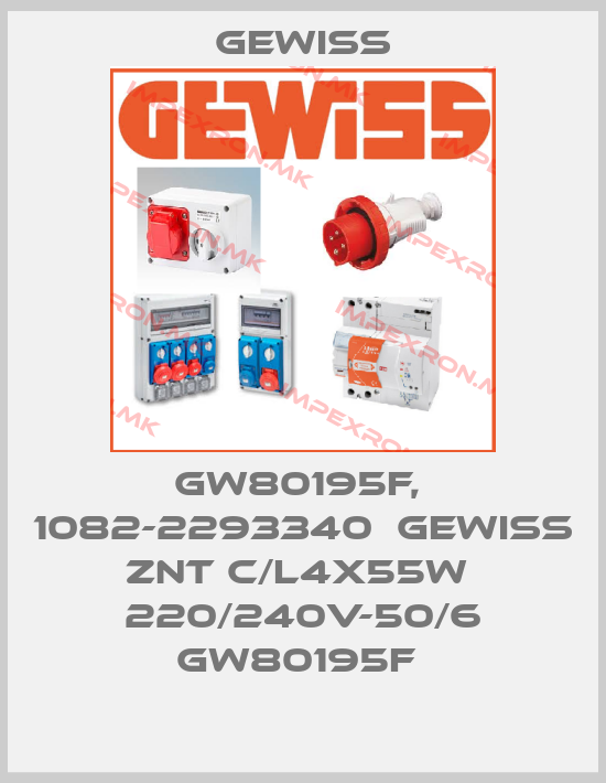Gewiss-GW80195F,  1082-2293340  Gewiss ZNT C/L4X55W  220/240V-50/6 GW80195F price