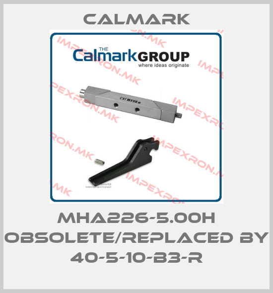 CALMARK-MHA226-5.00H obsolete/replaced by 40-5-10-B3-Rprice