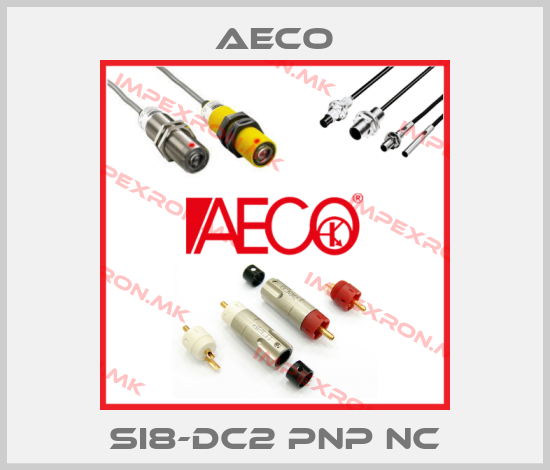 Aeco-SI8-DC2 PNP NCprice