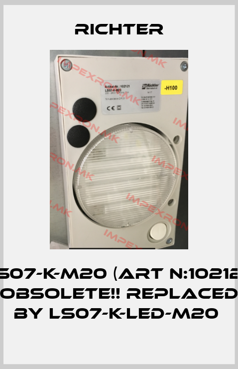 RICHTER-LS07-K-M20 (Art N:102121) Obsolete!! Replaced by LS07-K-LED-M20 price