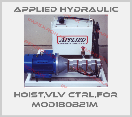 APPLIED HYDRAULIC-HOIST,VLV CTRL,FOR MOD180B21M price