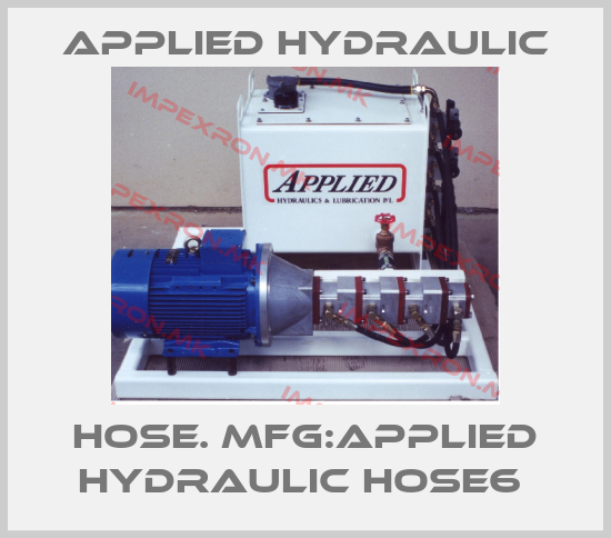 APPLIED HYDRAULIC-HOSE. MFG:APPLIED HYDRAULIC HOSE6 price