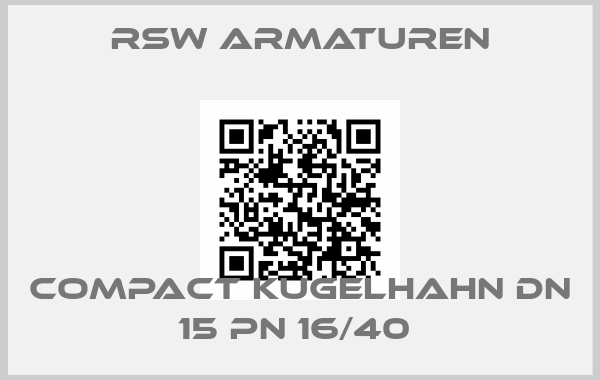 RSW Armaturen-Compact Kugelhahn DN 15 PN 16/40 price