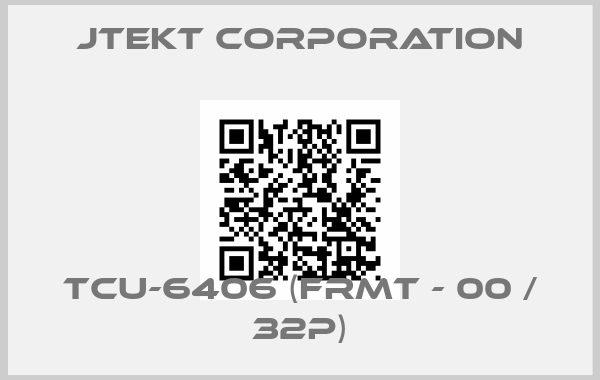 JTEKT CORPORATION-TCU-6406 (FRMT - 00 / 32P)price