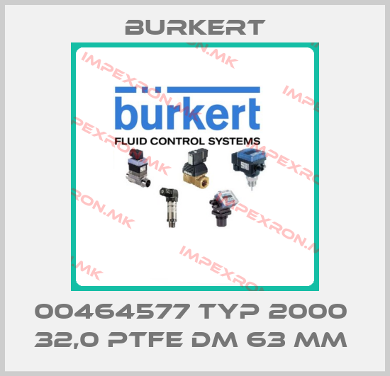 Burkert-00464577 TYP 2000  32,0 PTFE DM 63 MM price