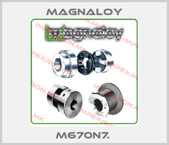 Magnaloy-M670N7. price
