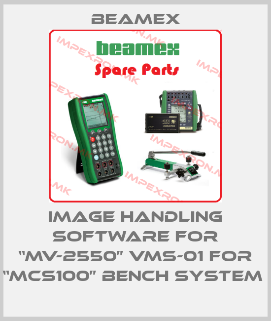 Beamex-IMAGE HANDLING SOFTWARE FOR “MV-2550” VMS-01 FOR “MCS100” BENCH SYSTEM price
