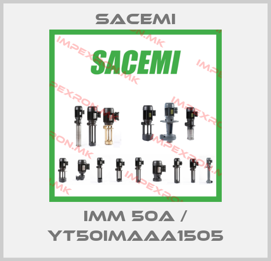 Sacemi-IMM 50A / YT50IMAAA1505price