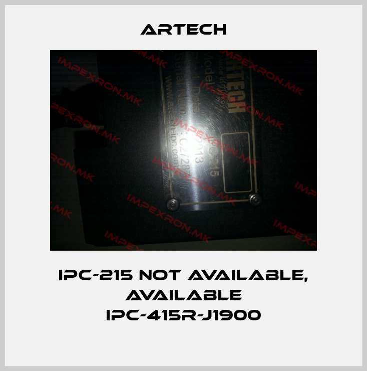 ARTECH-IPC-215 not available, available IPC-415R-J1900price