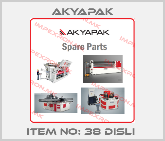 Akyapak-ITEM NO: 38 DISLI price