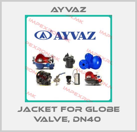 Ayvaz-Jacket for globe valve, DN40 price