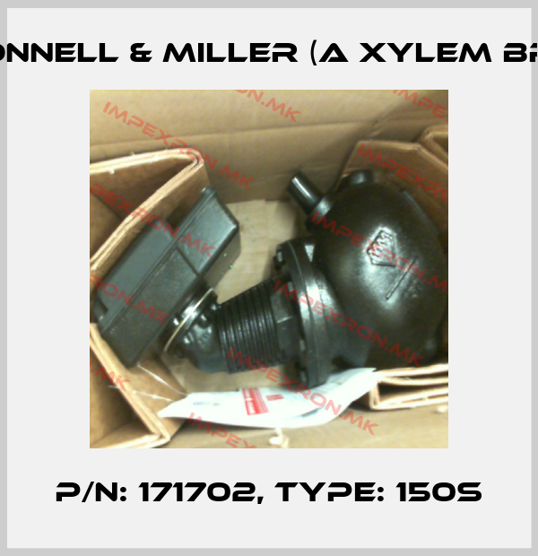McDonnell & Miller (a xylem brand)-P/N: 171702, Type: 150Sprice