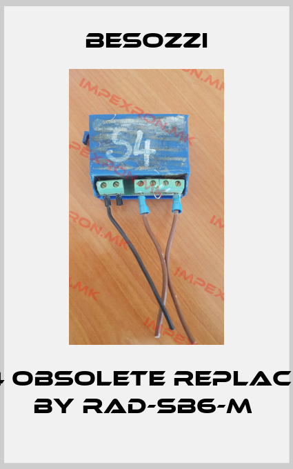 Besozzi-S4 obsolete replaced by RAD-SB6-M price