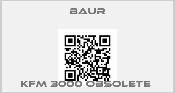 Baur-KFM 3000 obsolete price