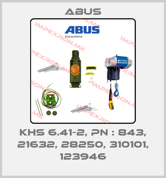 Abus-KHS 6.41-2, PN : 843, 21632, 28250, 310101, 123946price