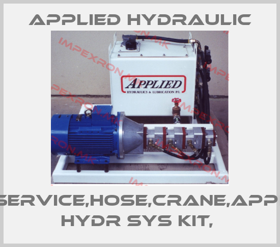 APPLIED HYDRAULIC-KIT,SERVICE,HOSE,CRANE,APPLIED HYDR SYS KIT, price