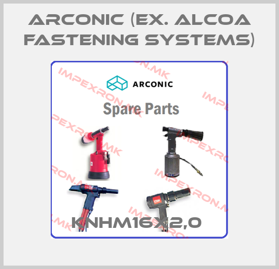 Arconic (ex. Alcoa Fastening Systems)-KNHM16X2,0 price