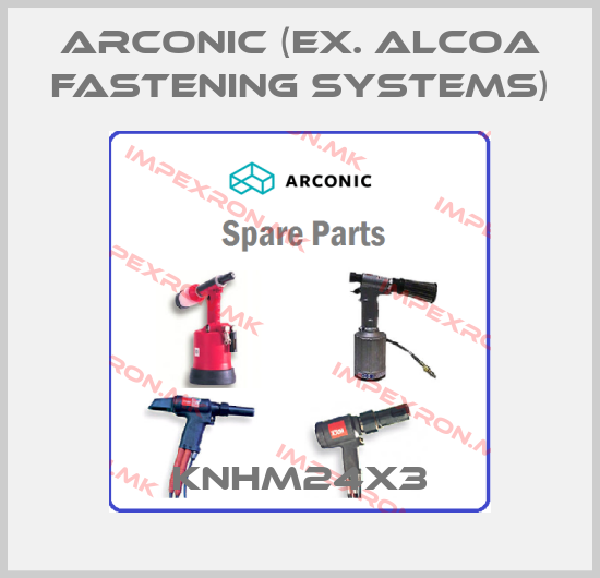 Arconic (ex. Alcoa Fastening Systems)-KNHM24X3price