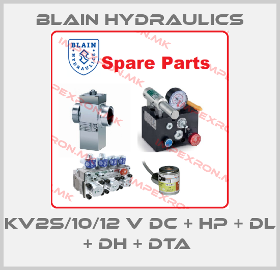 Blain Hydraulics-KV2S/10/12 V DC + HP + DL + DH + DTA price