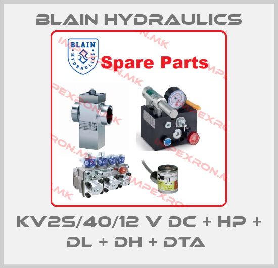 Blain Hydraulics-KV2S/40/12 V DC + HP + DL + DH + DTA price