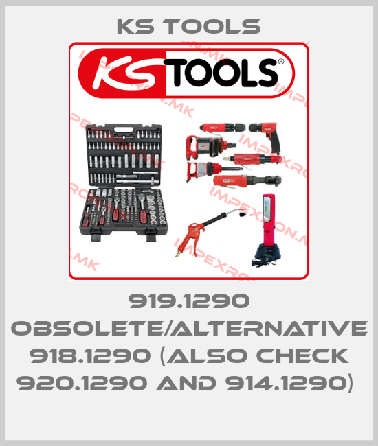 KS TOOLS-919.1290 obsolete/alternative 918.1290 (also check 920.1290 and 914.1290) price